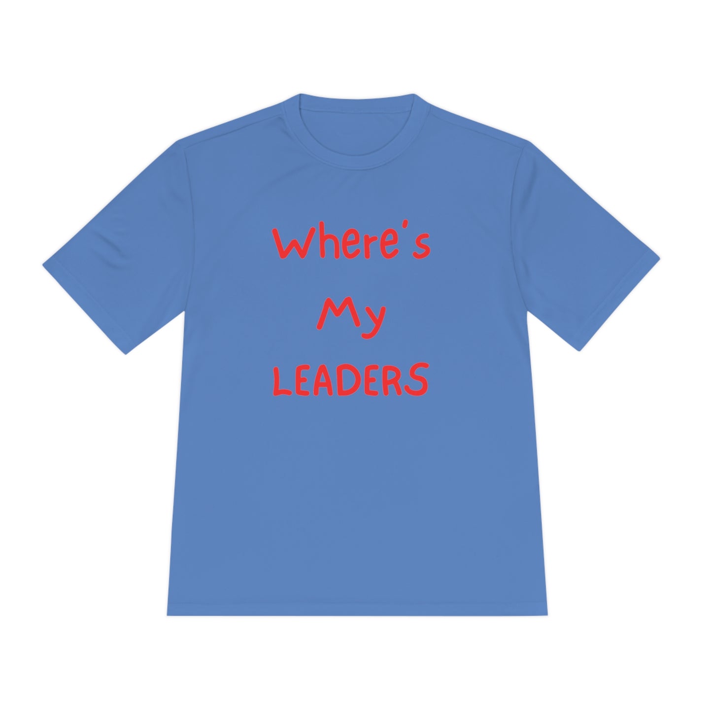 Where's My Leaders Unisex Moisture Wicking Tee