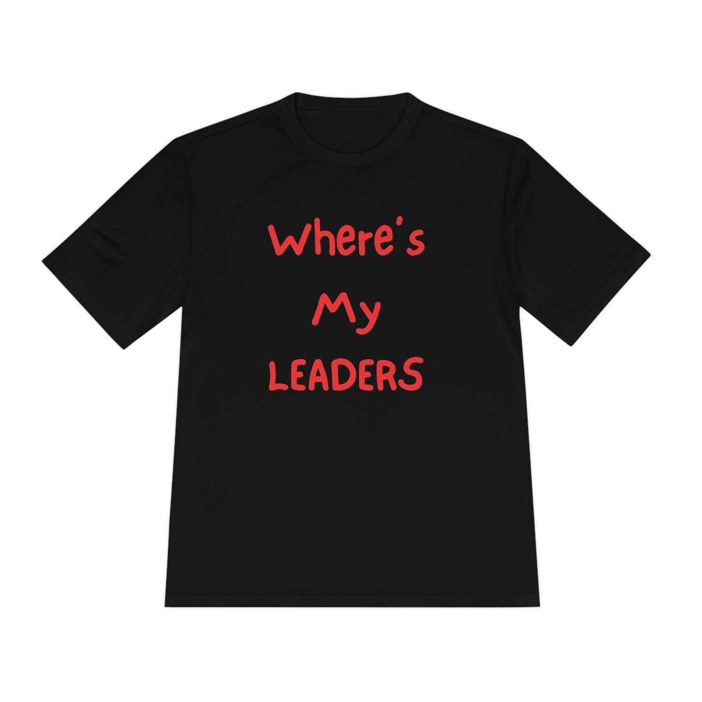 Where's My Leaders Unisex Moisture Wicking Tee