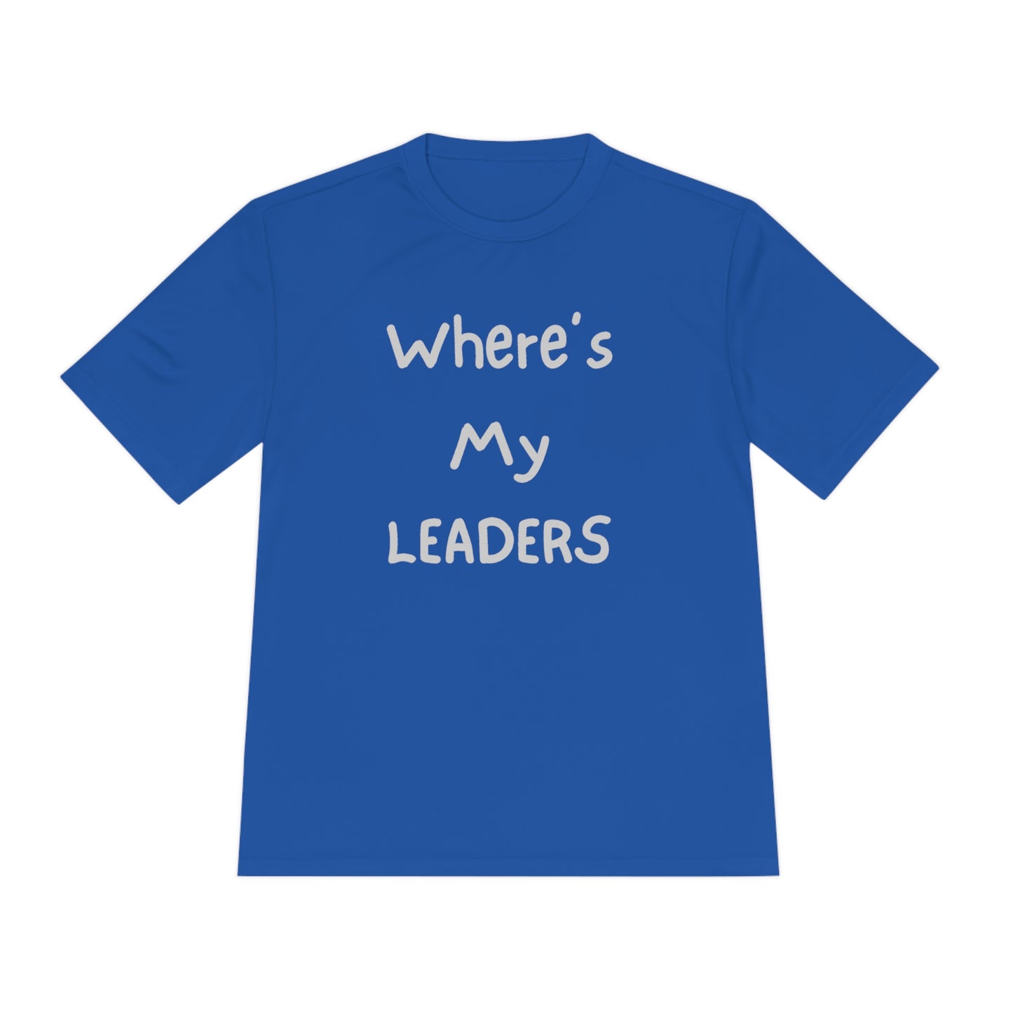 Where's My Leaders Unisex Moisture Wicking Tee