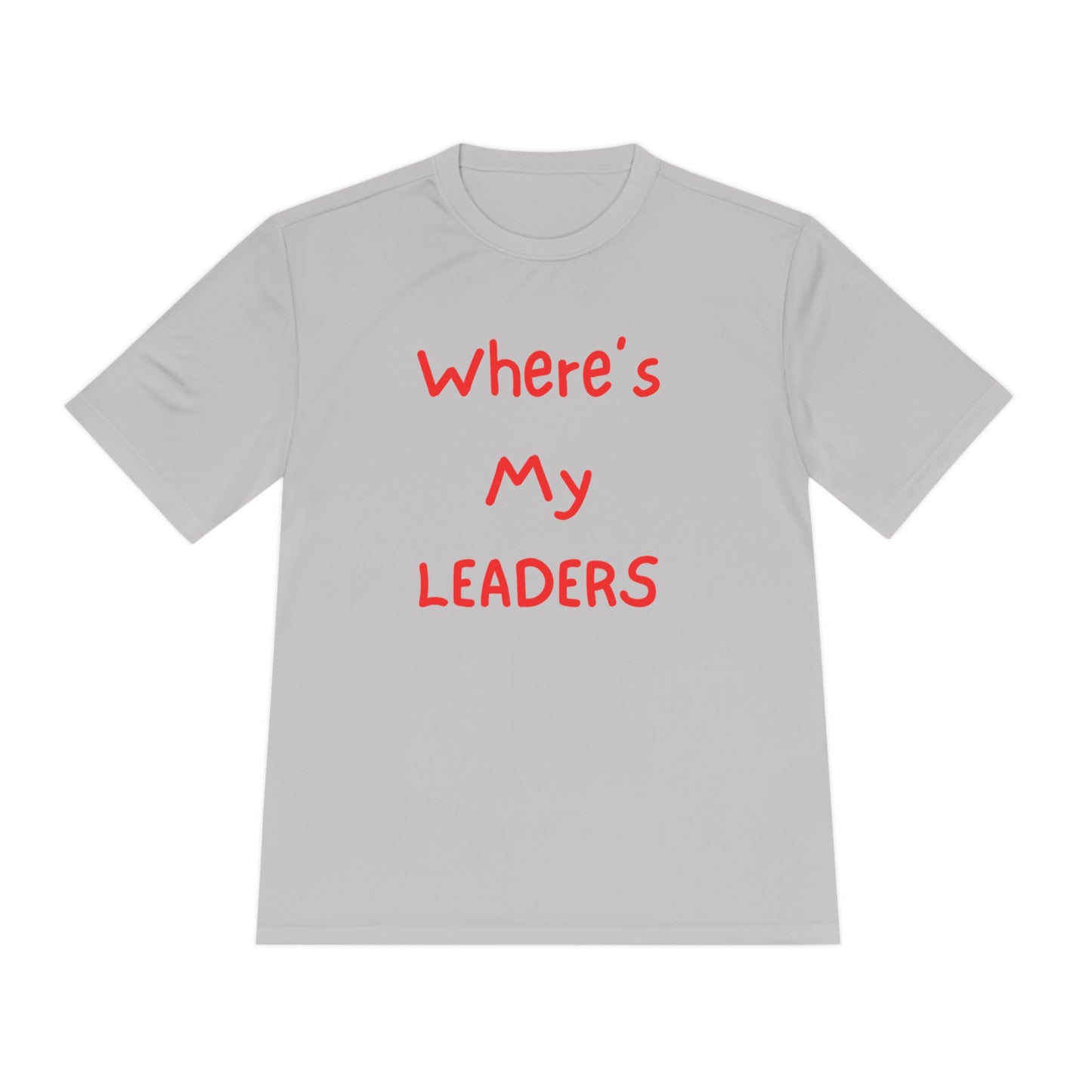 Where's My Leaders Unisex Moisture Wicking Tee
