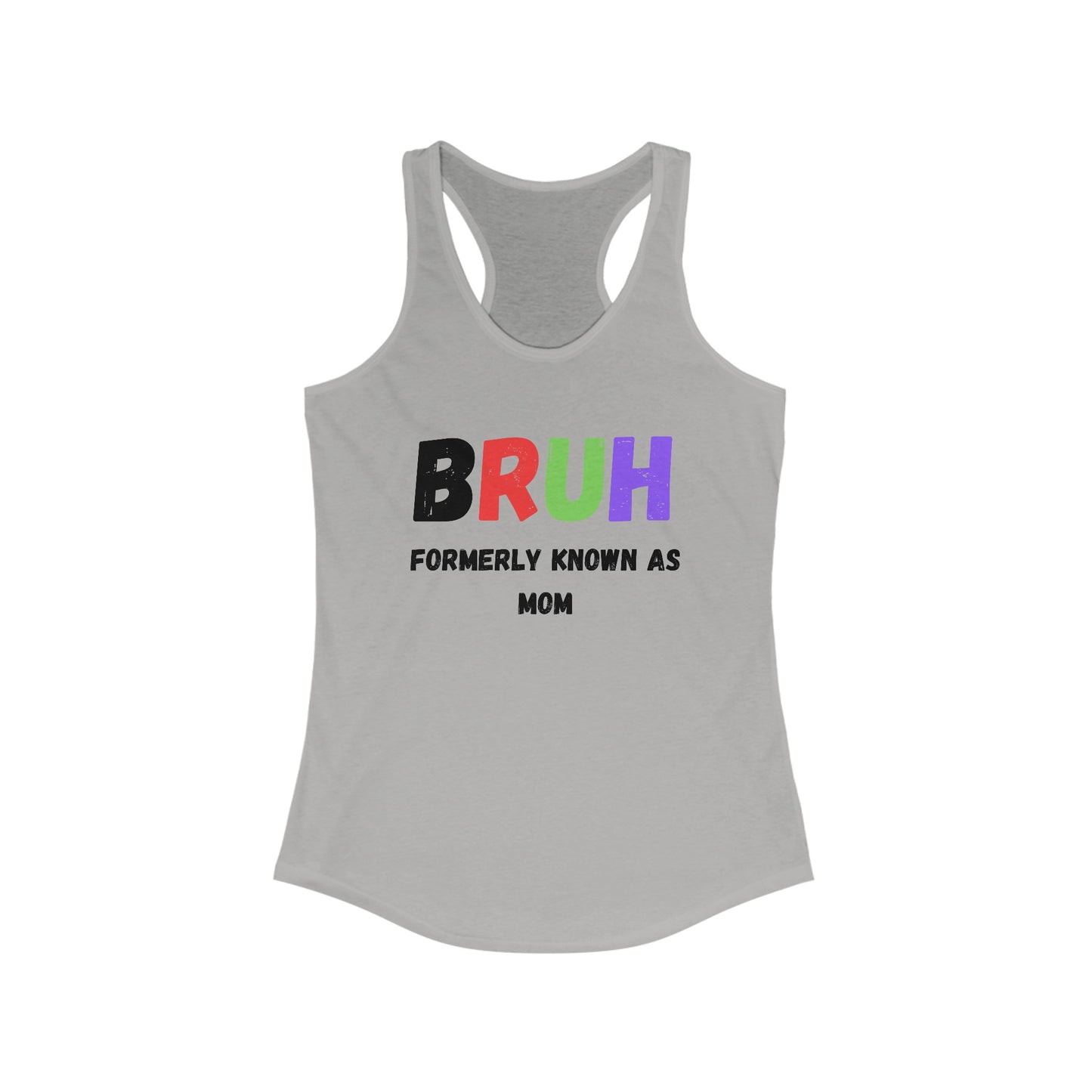 Bruh Mom Tank Women's Ideal Racerback Tank