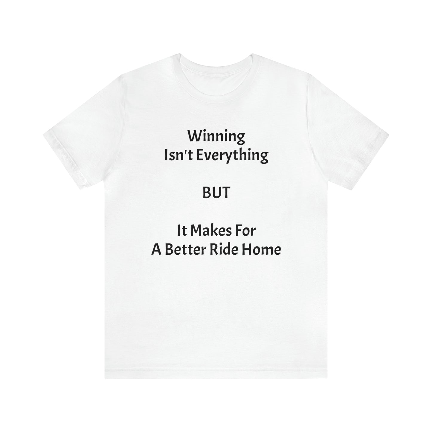 Winning Isn't Everything Unisex Jersey Short Sleeve Tee