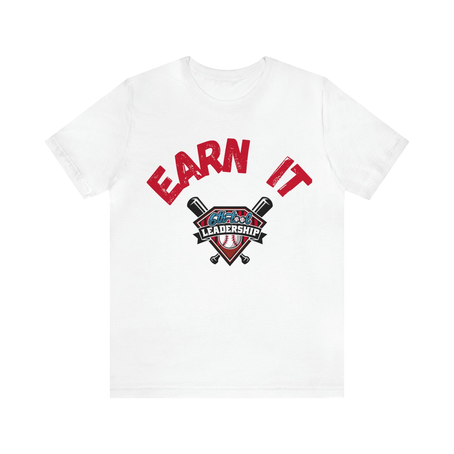 Earn It Unisex Jersey Short Sleeve Tee
