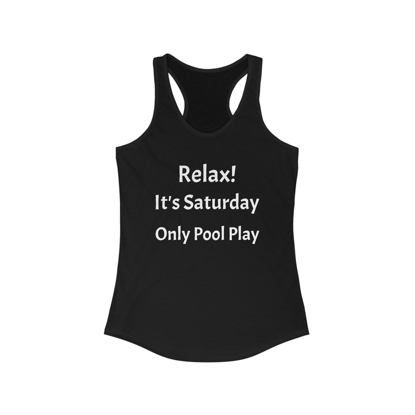 It's Saturday Women's Ideal Racerback Tank