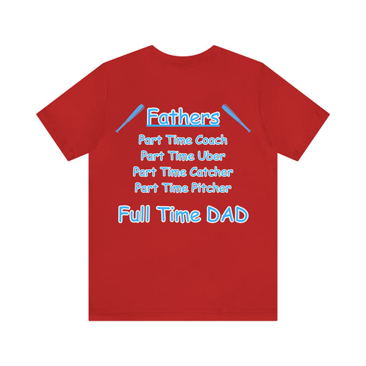 Full Time Dad Unisex Jersey Short Sleeve Tee