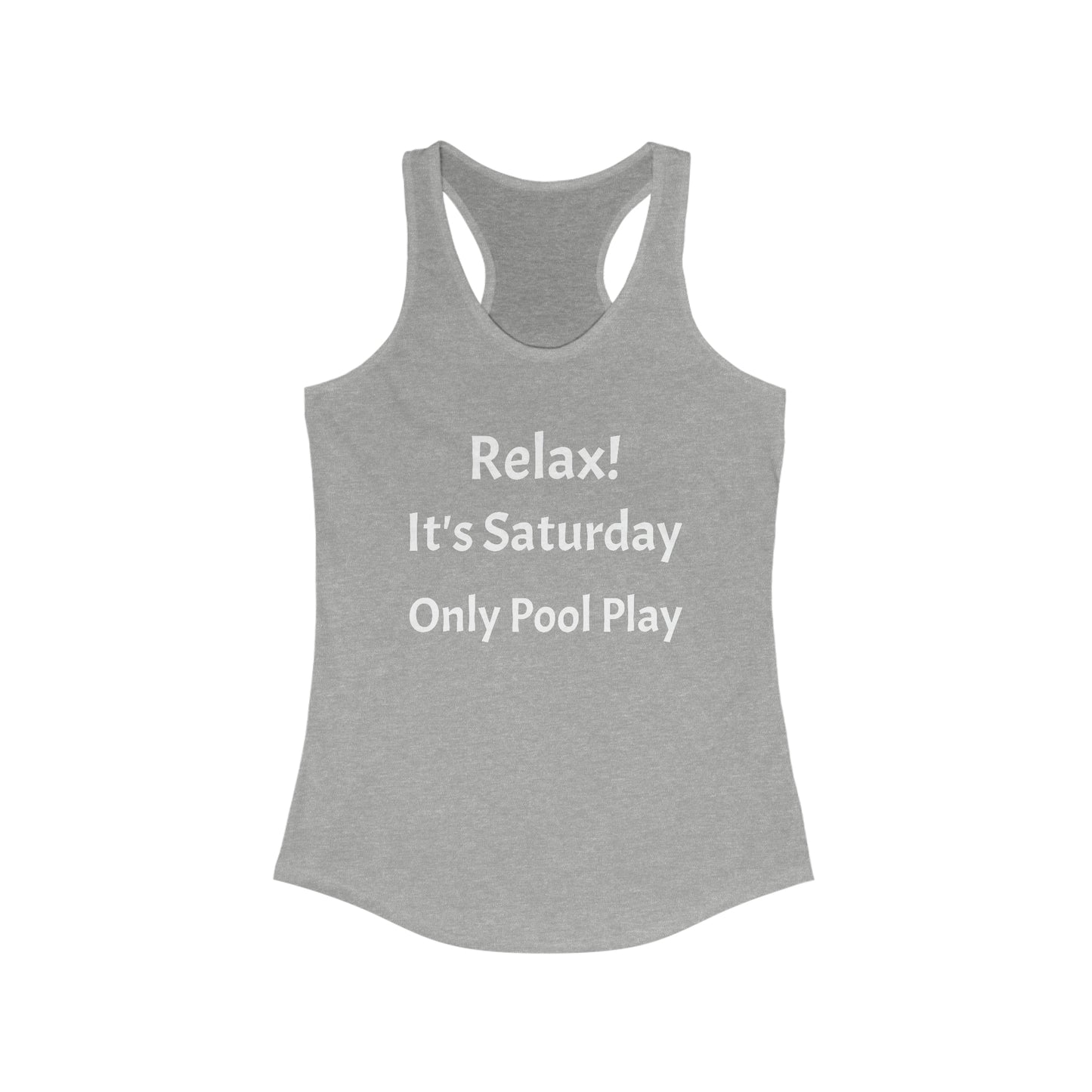 It's Saturday Women's Ideal Racerback Tank