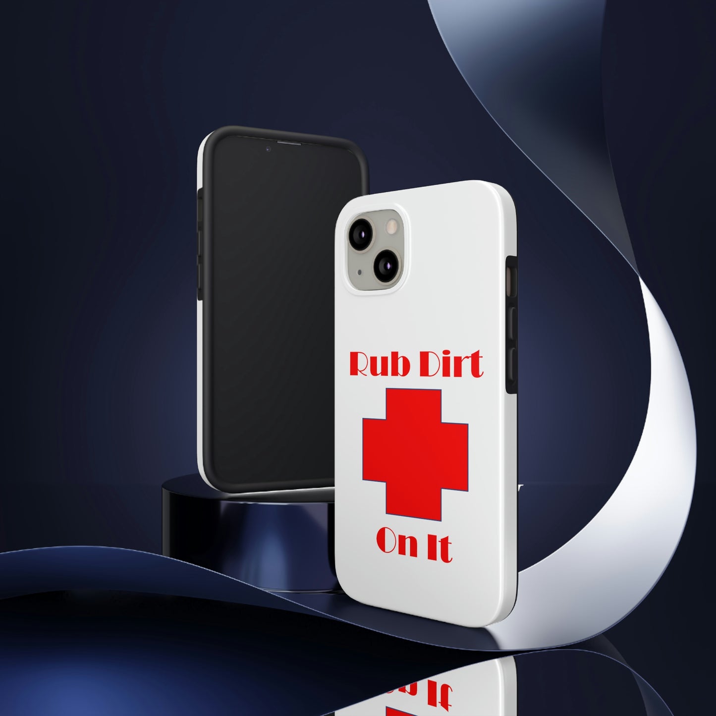 Rub Dirt On It Tough Phone Cases Case-Mate