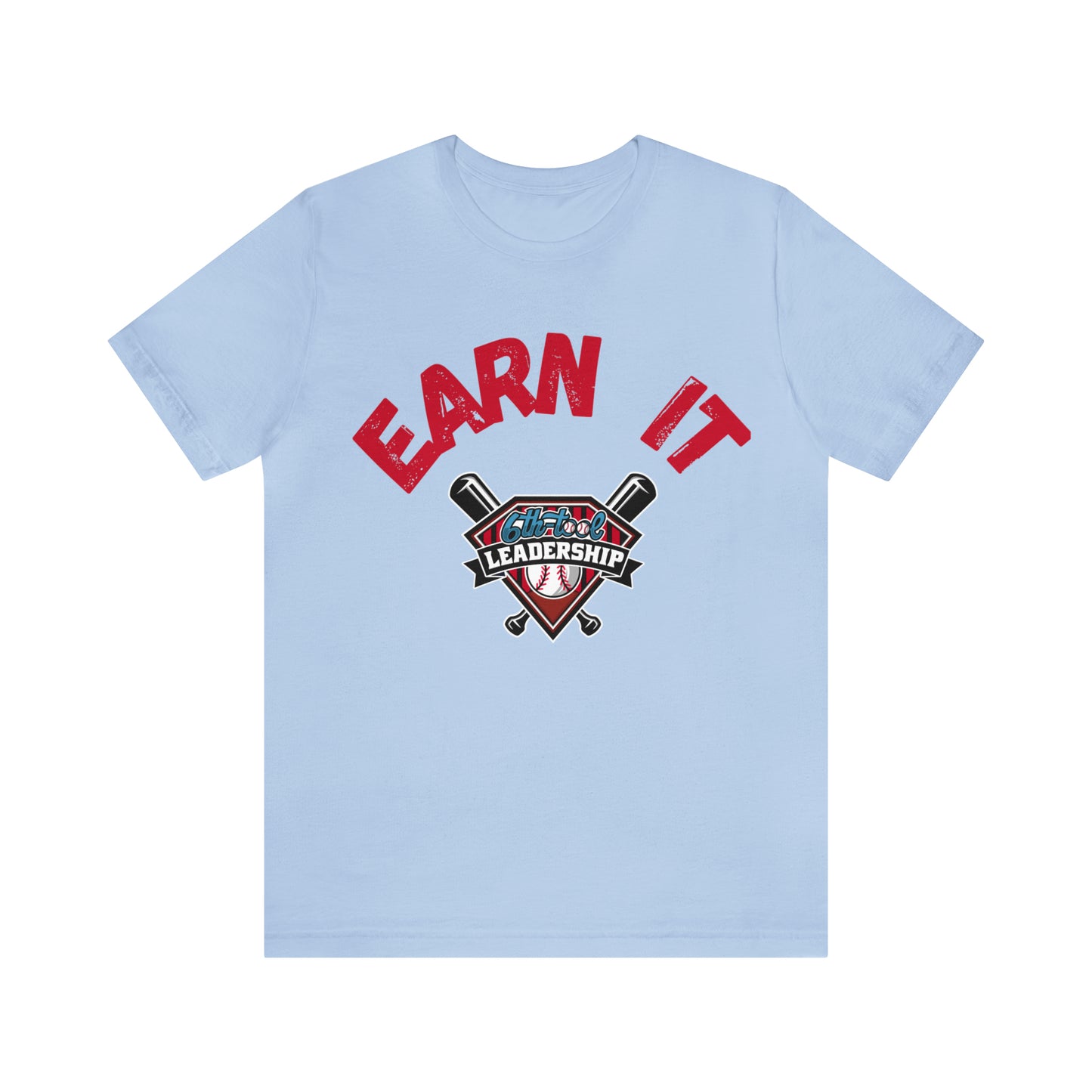 Earn It Unisex Jersey Short Sleeve Tee