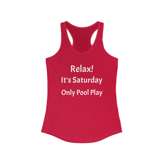 It's Saturday Women's Ideal Racerback Tank