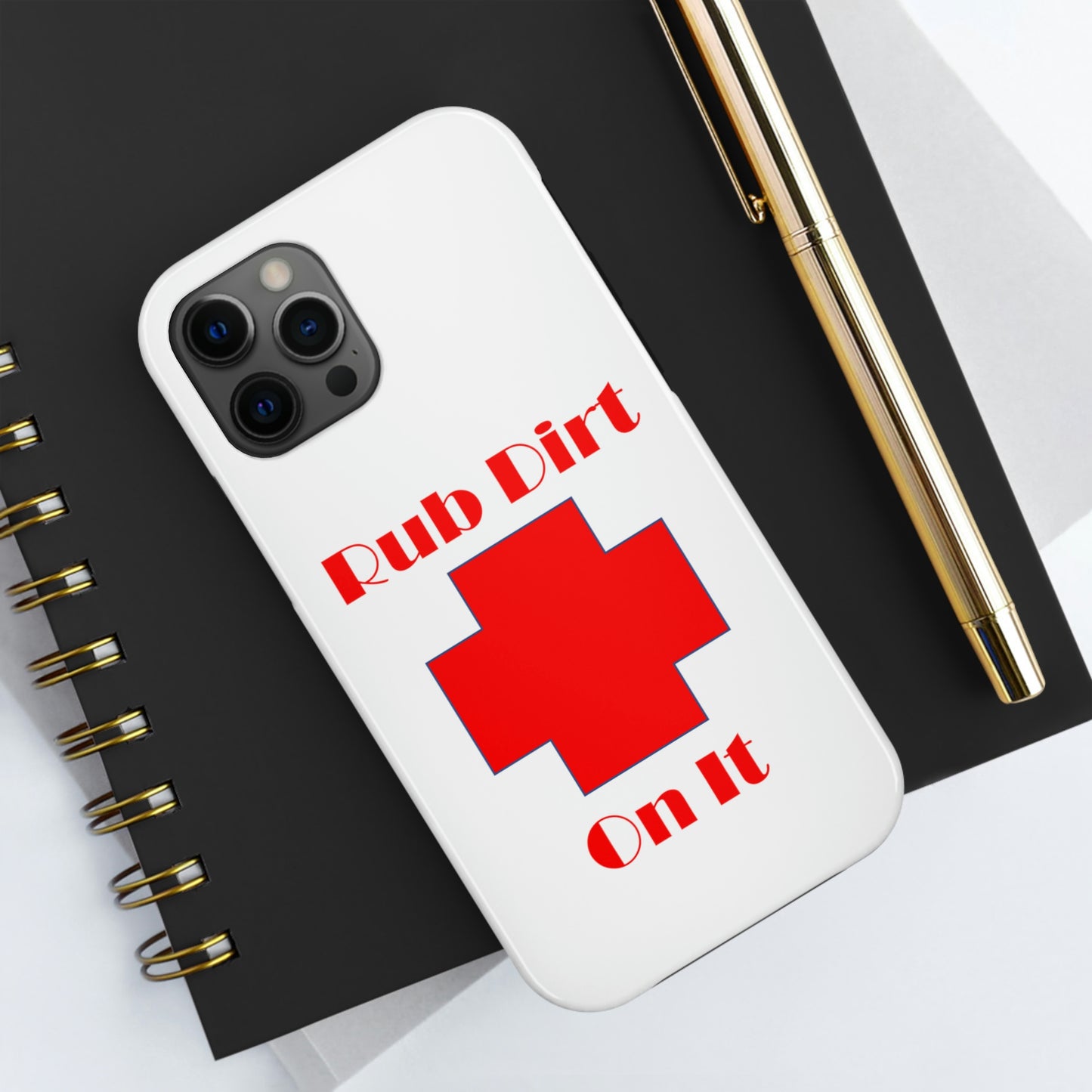 Rub Dirt On It Tough Phone Cases Case-Mate