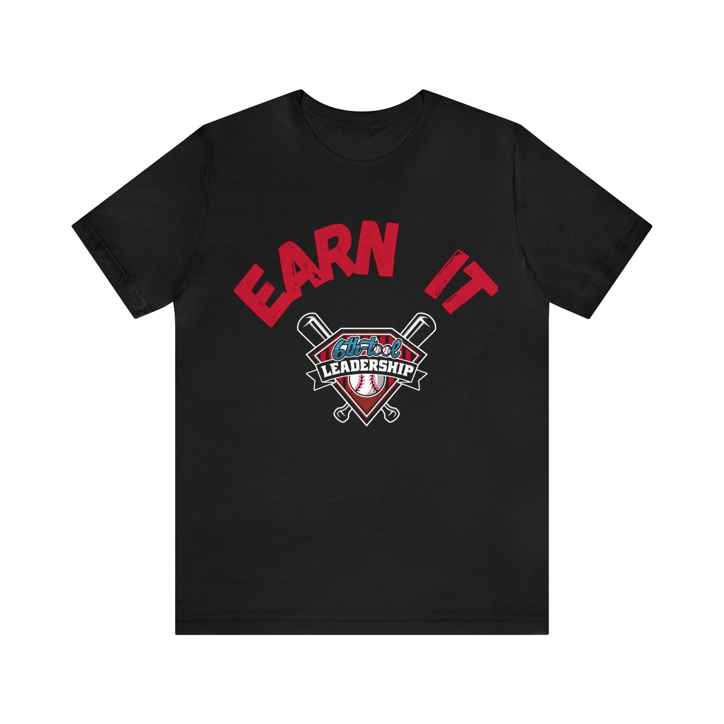 Earn It Unisex Jersey Short Sleeve Tee